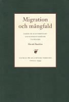 Migration och m&aring;ngfald : ess&auml;er om kulturkontakt och minoritetsfr&aring;gor till&auml;gnade Harald Runblom
