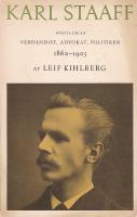 Karl Staaff  F&ouml;rsta delen 1860-1905 / Andra delen 1905-1915