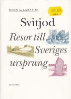 Svitjod : resor till Sveriges ursprung