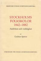 Stockholms folkskolor 1842-1882 : ambition och verklighet