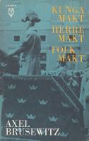 Kungamakt, herremakt, folkmakt - F&ouml;rfattningskampen i Sverig 1906-1918