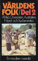V&auml;rldens folk : en modern &ouml;versiktDel 1. Asien och Europa Del 2. Afrika, Oceanien, Australien, Nord- och Sydamerika