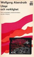 Utopi och verklighet - Den europeiska arbetarr&ouml;relsens sociala historia