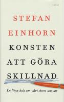 Konsten att g&ouml;ra skillnad : En liten bok om v&aring;rt stora ansvar
