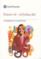 Extern VD. S&aring; lyckas du (Grant Thorntons upplaga) - 15 framg&aring;ngsfaktorer f&ouml;r VD i &auml;garledda f&ouml;retag