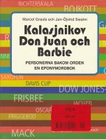Kalasjnikov, Don Juan och Barbie : personerna bakom orden en eponymordbok