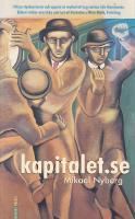 Kapitalet.se  myten om det postindustriella paradiset