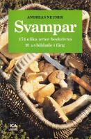 Svampar : 174 olika arter beskrivna, 91 avbildade i f&auml;rg