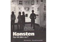 Konsten - hur &auml;r den nu?