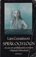 Spr&aring;k och l&ouml;gn : en ess&auml; om spr&aring;kfilosofisk extremism i nittonde &aring;rhundradet = [Language and lie] : [an essay on extremism in the philosophy of language in the nineteenth century]