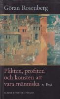 Plikten, profiten och konsten att vara m&auml;nniska