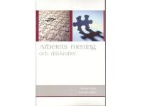 Arbetets mening och drivkrafter