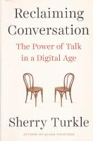 RECLAIMING CONVERSATION - The Power of Talk in a Digital Age
