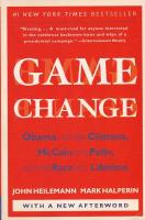 Game Change - OBAMA AND THE CLINTONS, McCAIN AND PALIN, AND THE RACE OF A LIFETIME