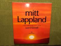 Mitt Lappland : Sarek, Kebnekaise, Torne tr&auml;sk