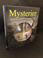 Mysterier : of&ouml;rklarliga h&auml;ndelser och s&auml;llsamma under