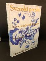 Svenskt porslin : fajans, porslin och flintgods 1700-1900