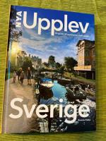 Nya Upplev Sverige : en guide till upplevelser i hela landet