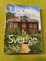 Upplev Sverige : en guide till upplevelser i hela landet