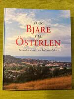 Fr&aring;n Bj&auml;re till &Ouml;sterlen : sk&aring;nska natur- och kulturmilj&ouml;er