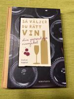 S&aring; v&auml;ljer du r&auml;tt vin : din personliga vinnyckel