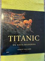 Titanic : de sista  bilderna