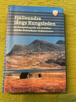 Fj&auml;llvandra l&auml;ngs Kungsleden: Abisko - Kebnekaise