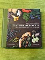 Naturkokboken : fr&aring;n skogspromenaden till tallriken
