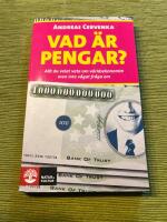 Vad &auml;r pengar? : allt du velat veta om v&auml;rldsekonomin men inte v&aring;gat fr&aring;ga om