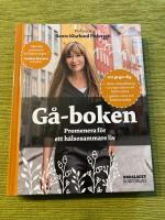 G&aring;-boken : promenera f&ouml;r ett h&auml;lsosammare liv