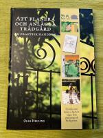 Att planera och anl&auml;gga tr&auml;dg&aring;rd : En praktisk handbok