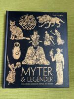 Myter & legender : en illustrerad handbok om ursprung och inneb&ouml;rd