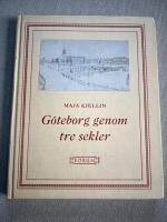 G&ouml;teborg genom tre sekler