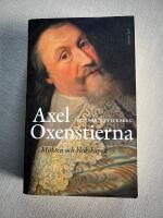 Axel Oxenstierna : makten och klokskapen