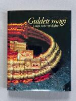 Guldets magi i saga och verklighet