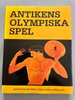 Antikens olympiska spel : idrottens historia i det antika Grekland