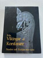 Fr&aring;n vikingar till korsfarare : Norden och Europa 800-1200