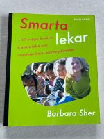 Smarta lekar : 101 roliga, kreativa & aktiva lekar som stimulerar barns inl&auml;rningsf&ouml;rm&aring;ga