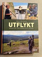 Utflykt : &auml;ventyr f&ouml;r barn och vuxna