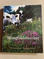 M&aring;ngfaldsmarker : naturbetesmarker - en v&auml;rdefull resurs