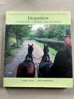 Ekoparken : the Royal Parks of Djurg&aring;rden, Haga and Ulriksdal