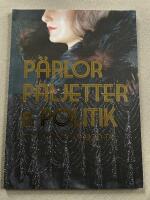 P&auml;rlor paljetter & politik : ett dynamiskt 1920-tal