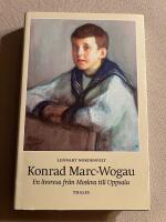 Konrad Marc-Wogau : En livsresa fr&aring;n Moskva till Uppsala