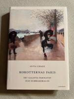 Kokotternas Paris : det galanta parislivet och dubbelmoralen