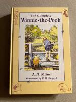 The complete Winnie-the-Pooh : containg Winnie-the-Pooh and the House at Pooh corner