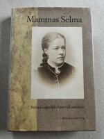 Mammas Selma - Selma Lagerl&ouml;fs brev till modern