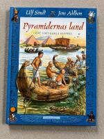 Pyramidernas land : Livet i det gamla Egypten