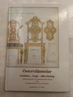 &Ouml;sterv&aring;lastolar. Tradition-bygd-tillverkning
