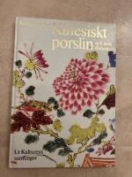 Kinesiskt porslin och dess f&ouml;rhistoria