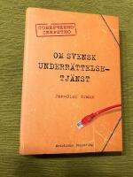 Om svensk underr&auml;ttelsetj&auml;nst